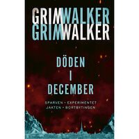 Caroline Grimwalker Döden i December. Sparven, Experimentet, Jakten, Bortbytingen (inbunden)