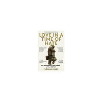 Florian Illies Love in a Time of Hate (pocket, eng)