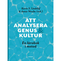 Annie Woube Att analysera genus och kultur : en lärobok i metod (bok, danskt band)