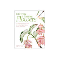 Jill Winch Drawing & Painting Flowers - A Step-by-Step Guide to Creating Beautiful Flo (pocket, eng)