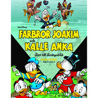 Don Rosa Farbror Joakim och Kalle Anka. Åter till avskyvärld (inbunden)