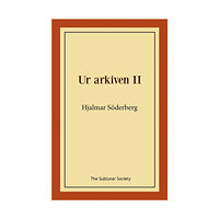 Hjalmar Söderberg Ur arkiven II (häftad)