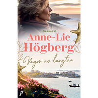 Anne-Lie Högberg Vågor av längtan (inbunden)