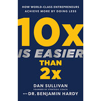 Dan Sullivan 10X Is Easier Than 2X (inbunden, eng)