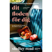 Shelley Read Dit floden för dig (pocket)