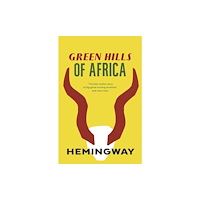 Ernest Hemingway Green Hills of Africa (pocket, eng)