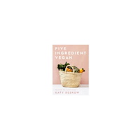 Katy Beskow Five Ingredient Vegan (inbunden, eng)