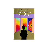 Stephen Kravette Alternatives to Aging (häftad, eng)