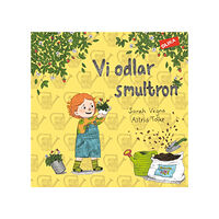 Sarah Vegna Vi odlar smultron (inbunden)