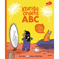 Mia Kim Kluriga ordens ABC : Bland arbetsmyror, dammråttor och solkatter (inbunden)