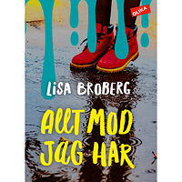Lisa Broberg Allt mod jag har (inbunden)