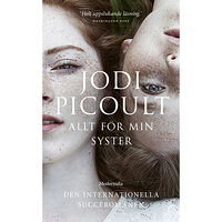 Jodi Picoult Allt för min syster (pocket)