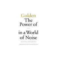 Leigh Marz Golden: The Power of Silence in a World of Noise (häftad, eng)
