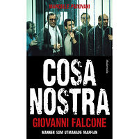 Giovanni Falcone Cosa Nostra : mannen som utmanade maffian (pocket)