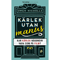 Owen Nicholls Kärlek utan manus : kan kärlek någonsin vara som på film? (pocket)