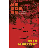 Sven Lindqvist Nu dog du : bombernas århundrade (pocket)