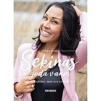 Sekina Kling Sekinas goda vanor : för energi, mod och styrka (inbunden)