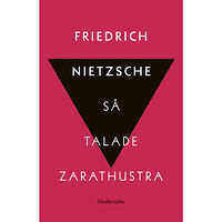 Friedrich Nietzsche Så talade Zarathustra : en bok för alla & ingen (inbunden)