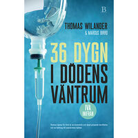 Thomas Wilander 36 dygn i dödens väntrum (inbunden)