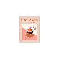 Herron books Modern Guides to Ancient Wisdom: Meditation for Balance (inbunden, eng)