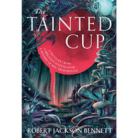 Robert Jackson Bennett The Tainted Cup (häftad, eng)