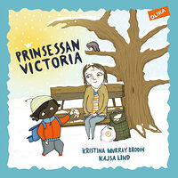 Kristina Murray Brodin Prinsessan Victoria (inbunden)