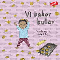 Sarah Vegna Vi bakar bullar (inbunden)