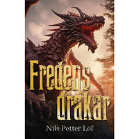Nils-Petter Löf Fredens drakar (häftad)