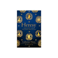 Catherine Nixey Heresy (häftad, eng)