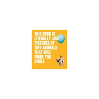 Thames & Hudson Ltd. This Book Is Literally Just Pictures of Tiny Animals That Will Make You Smi (inbunden, eng)