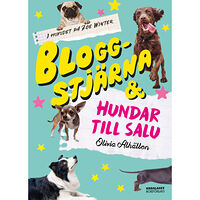 Olivia Alhällen Bloggstjärna och hundar till salu (inbunden)