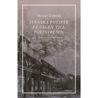Werner Schmidt Svenska fotspår på vägen till Förintelsen : skuld och medansvar (bok, danskt band)