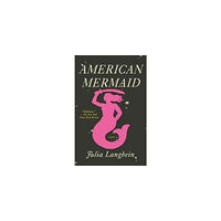 Julia Langbein American Mermaid (häftad, eng)