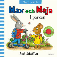 Axel Scheffler Max och Maja i parken (bok, board book)