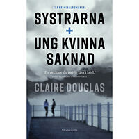 Claire Douglas Två kriminalromaner : systrarna + ung kvinna saknad (pocket)