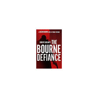 Brian Freeman Robert Ludlum's (TM) The Bourne Defiance (pocket, eng)