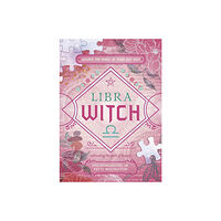 Ivo Dominguez Jr. Libra Witch: Unlock the Magic of Your Sun Sign (häftad, eng)