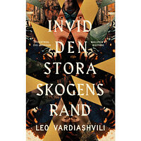 Leo Vardiashvili Invid den stora skogens rand (inbunden)