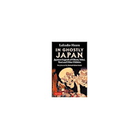 Lafcadio Hearn In Ghostly Japan (pocket, eng)