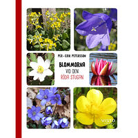 Per-Erik Petersson Blommorna vid den röda stugan (inbunden)