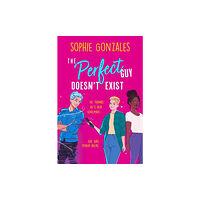 Sophie Gonzales The Perfect Guy Doesn't Exist (pocket, eng)