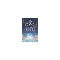 Jin Yong A Bond Undone (pocket, eng)