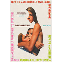 Cameron Russell How to Make Herself Agreeable to Everyone (inbunden, eng)