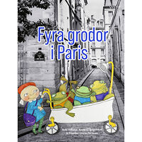 Anki Edlund Fyra grodor i Paris (inbunden)