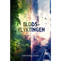Kristina Juter Blodsflyktingen (inbunden)