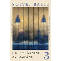 Solvej Balle Om uträkning av omfång 3 (inbunden)