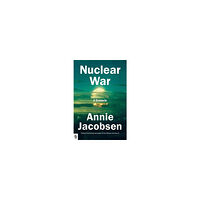 Annie Jacobsen Nuclear War (häftad, eng)