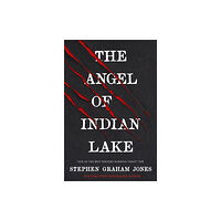 Stephen Graham Jones The Angel of Indian Lake (pocket, eng)