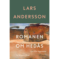 Lars Andersson Romanen om Hedås (inbunden)