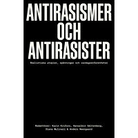 Bokförlaget Atlas Antirasismer och antirasister : realistiska utopier, spänningar och vardagserfarenheter (bok, danskt band)